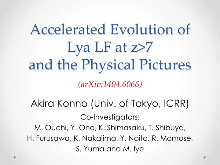 accelerated evolution of lya lf at z 7 and the physical p ictures