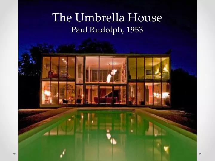 the umbrella house paul rudolph 1953