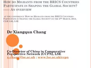 Dr Xiangqun Chang Co-Director of China in Comparative Perspective Network (CCPN), LSE