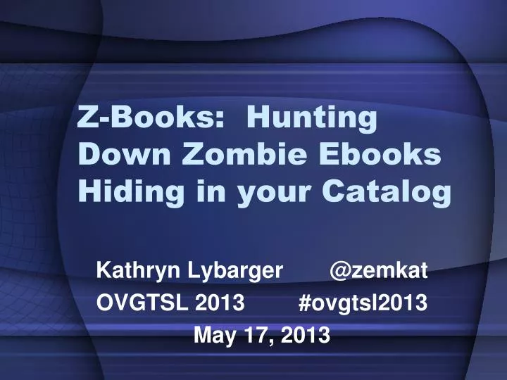 z books hunting down zombie ebooks hiding in your catalog