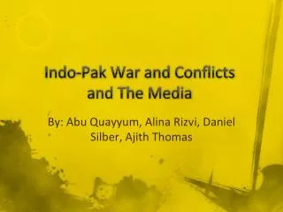 Indo-Pak War and Conflicts and The Media