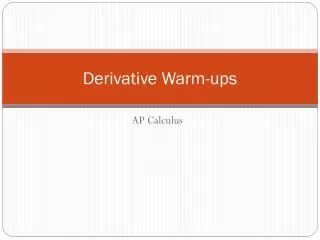 Derivative Warm-ups