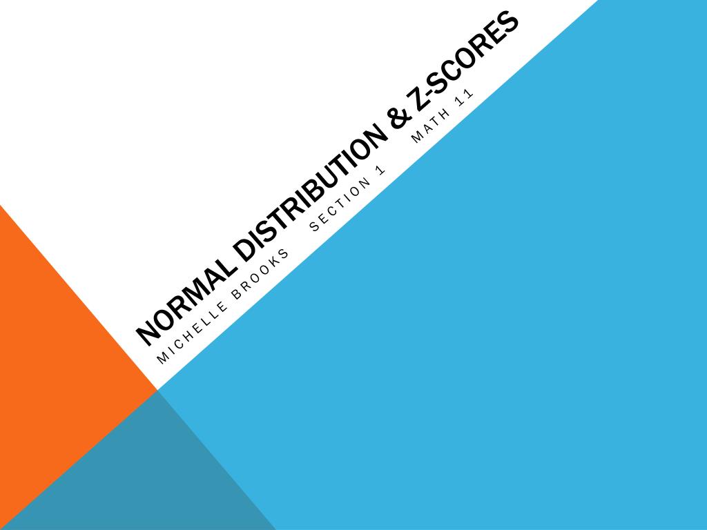 PPT - Understanding Normal Distribution and Z-Scores: Applying Concepts ...