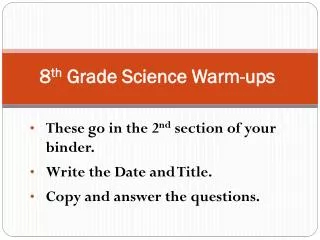 8 th Grade Science Warm-ups