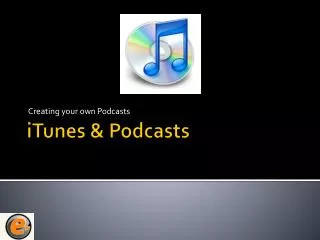 iTunes &amp; Podcasts