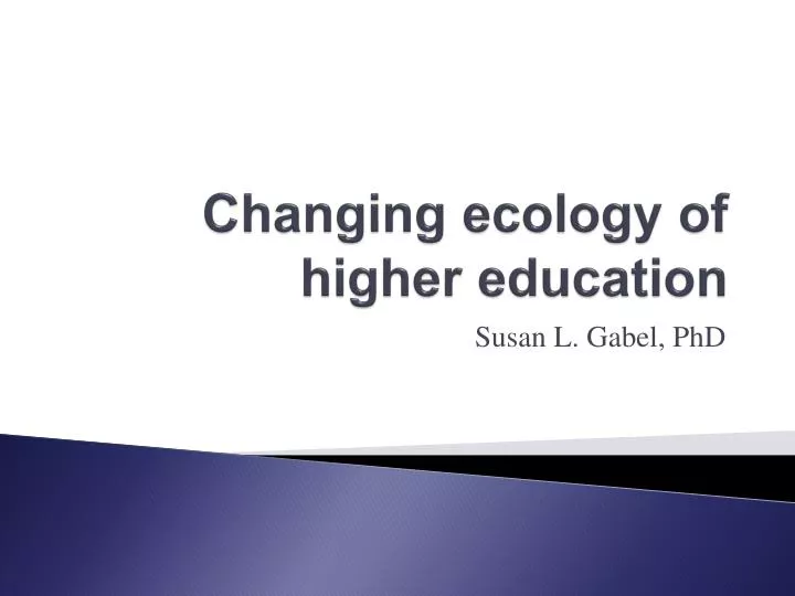 changing ecology of higher education