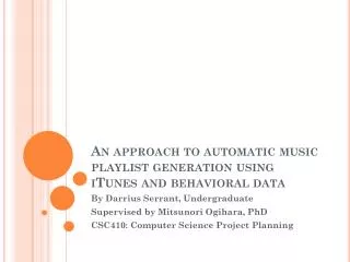 An approach to automatic music playlist generation using iTunes and behavioral data