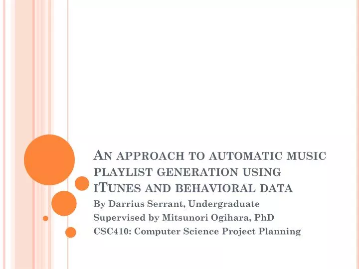 an approach to automatic music playlist generation using itunes and behavioral data