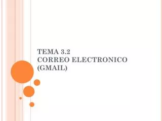 TEMA 3.2 CORREO ELECTRONICO (GMAIL)