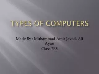 Types Of Computers