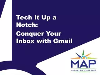 Tech It Up a Notch: Conquer Your Inbox with Gmail