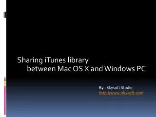 Sharing iTunes library between Mac OS X and Windows PC