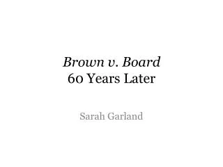 Brown v. Board 60 Years Later