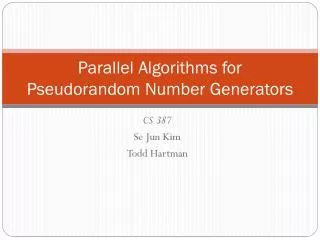 Parallel Algorithms for Pseudorandom Number Generators