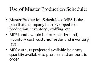 Use of Master Production Schedule: