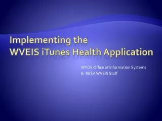 Implementing the WVEIS iTunes Health Application