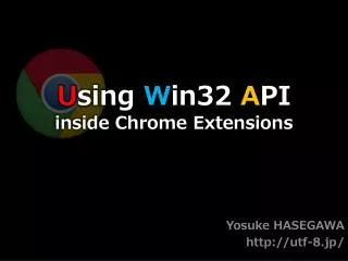u sing w in32 a pi inside chrome extensions