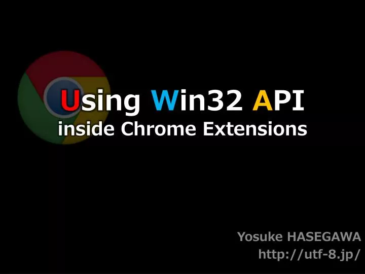 u sing w in32 a pi inside chrome extensions