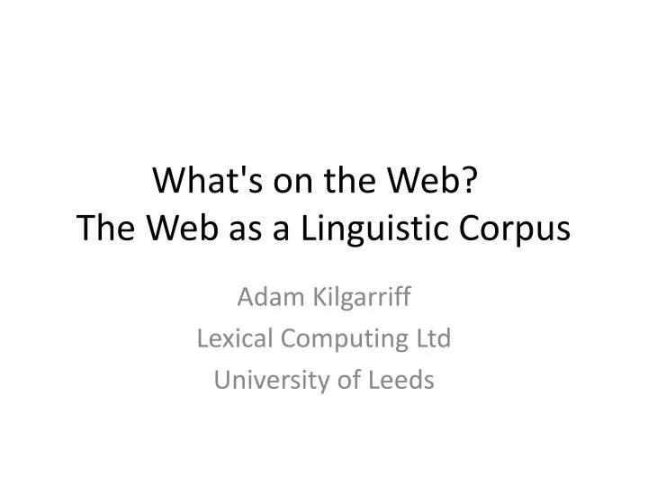 what s on the web the web as a linguistic corpus