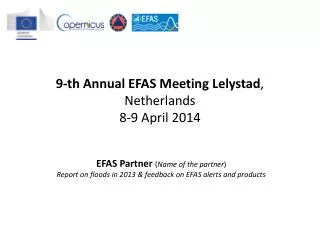 9-th Annual EFAS Meeting Lelystad , Netherlands 8-9 April 2014