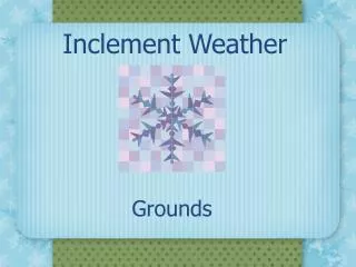 Inclement Weather