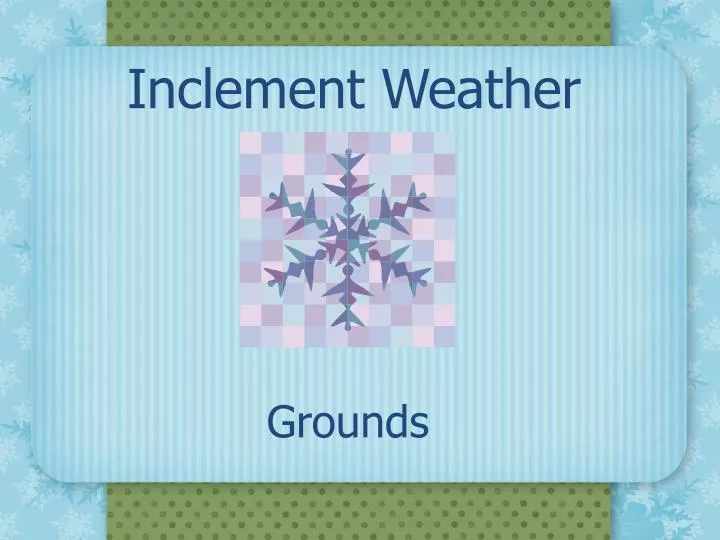 inclement weather