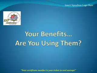 Your Benefits … Are You Using Them?