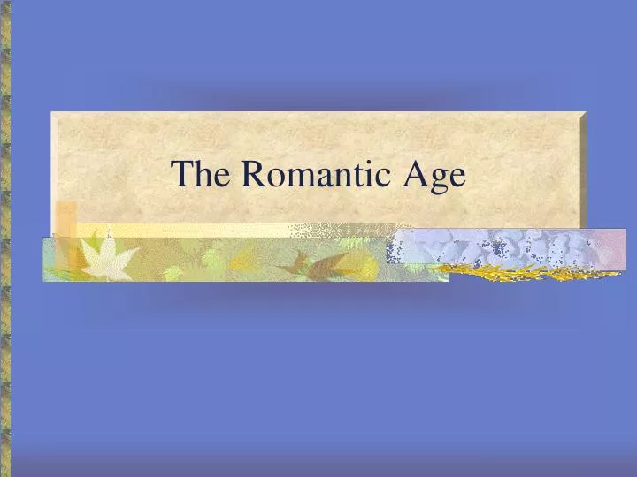 the romantic age