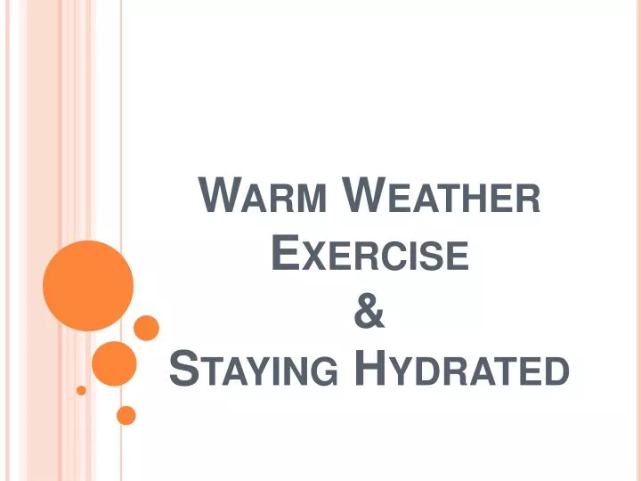 warm weather exercise staying hydrated