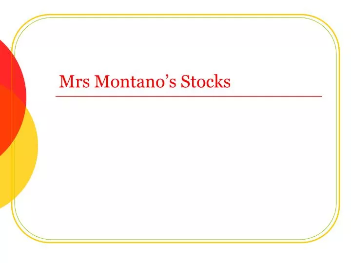 mrs montano s stocks
