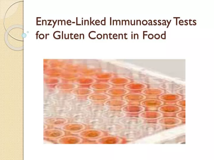 enzyme linked immunoassay tests for gluten content in food