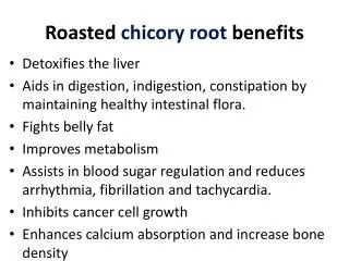 Roasted chicory root benefits