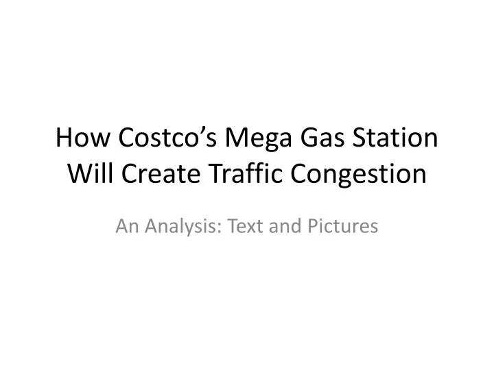 how costco s mega gas station will create traffic congestion