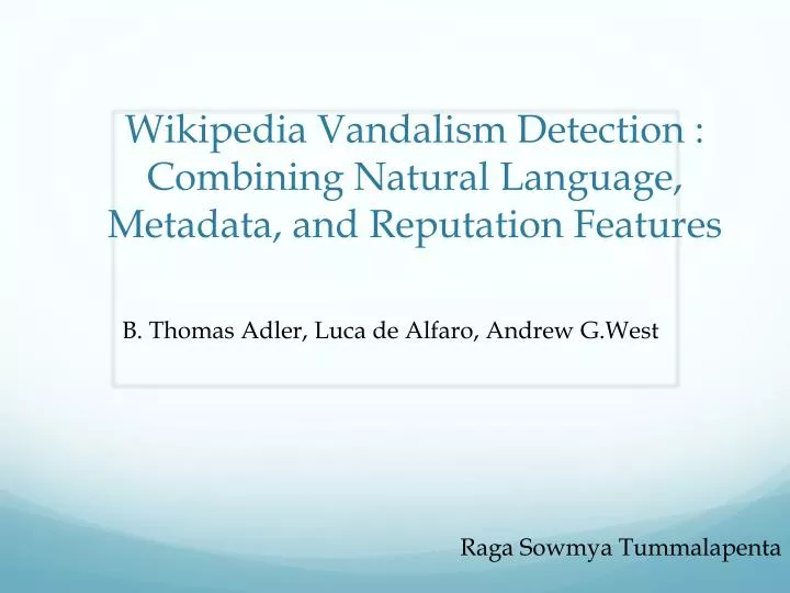 wikipedia vandalism detection combining natural language metadata and reputation features