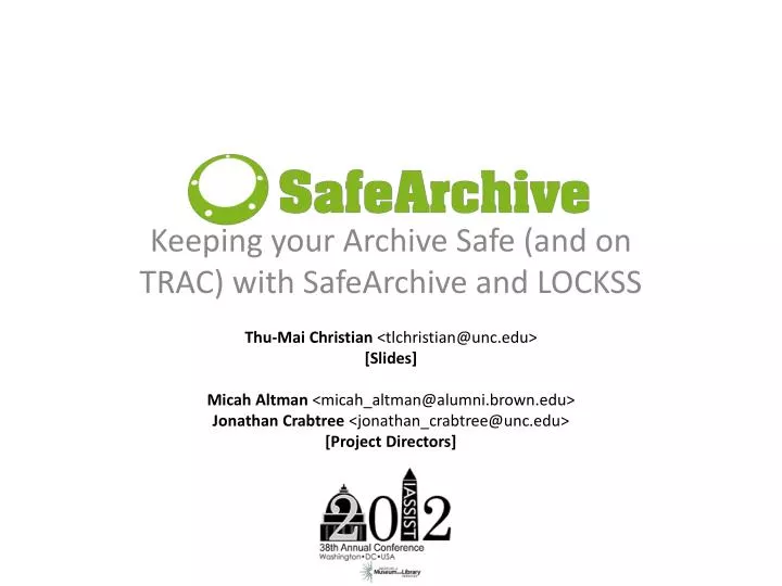 keeping your archive safe and on trac with safearchive and lockss