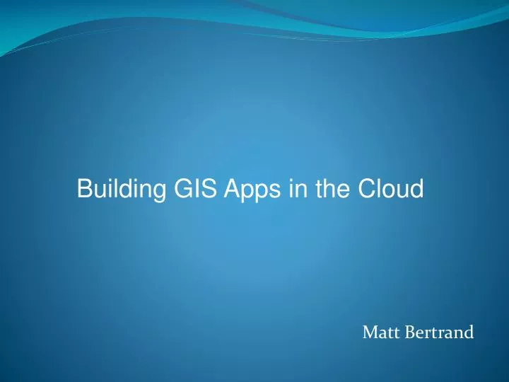 buil ding gis apps in the cloud