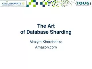 The Art of Database Sharding