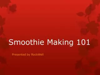 Smoothie Making 101
