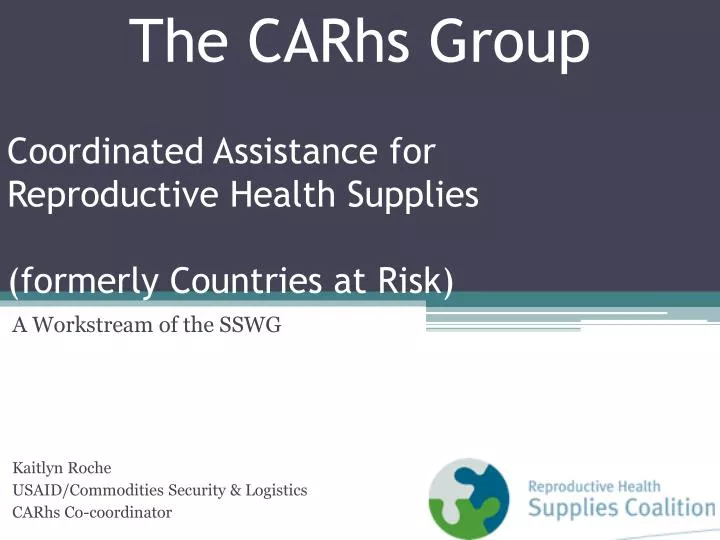 coordinated assistance for reproductive health supplies formerly countries at risk