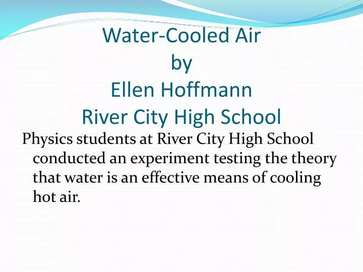 water cooled air by ellen hoffmann river city high school