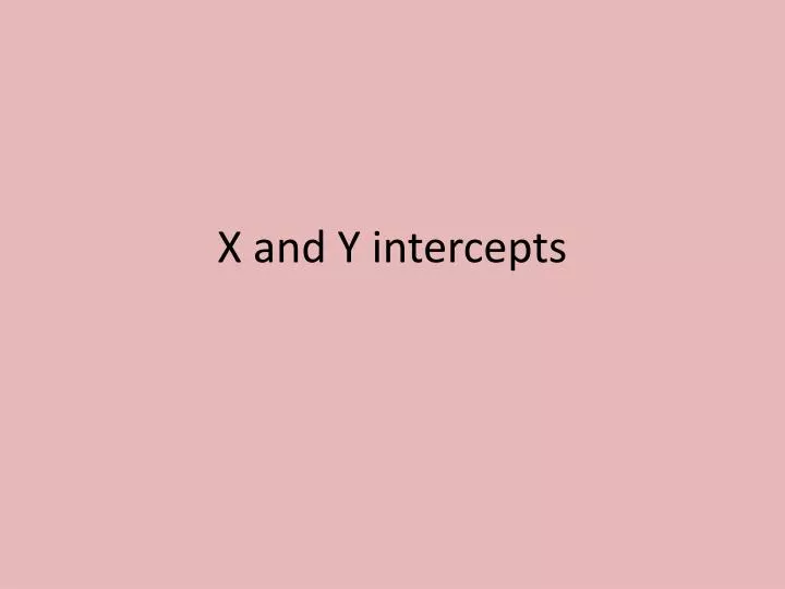 x and y intercepts