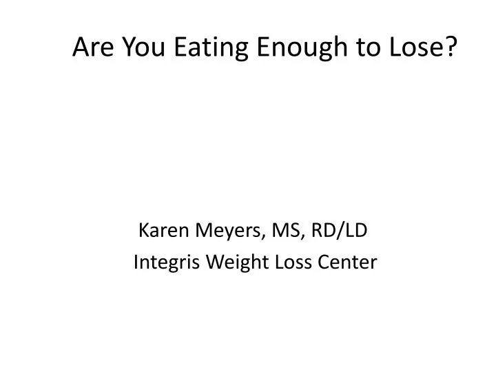 are you eating enough to lose