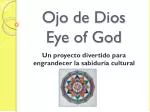 Ojo de Dios Eye of God