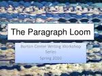 The Paragraph Loom - slide 1