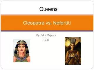 Cleopatra vs. Nefertiti