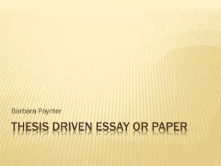 Thesis Driven Essay or Paper