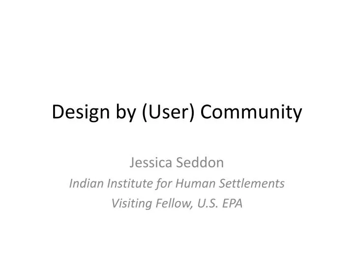 design by user community