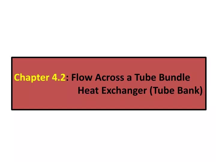 chapter 4 2 flow across a tube bundle heat exchanger tube bank