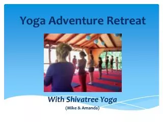 Yoga Adventure Retreat