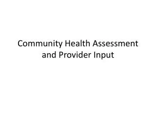 Community Health Assessment and Provider Input
